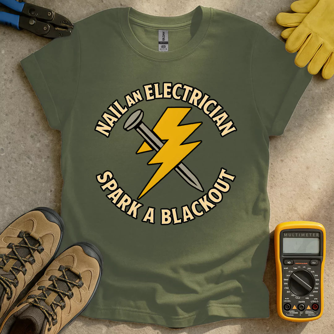 Nail An Electrician T-shirt