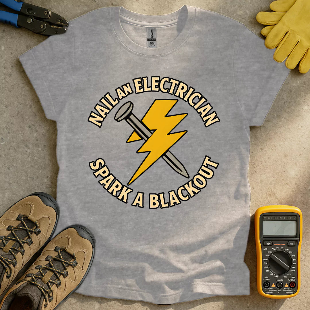 Nail An Electrician T-shirt
