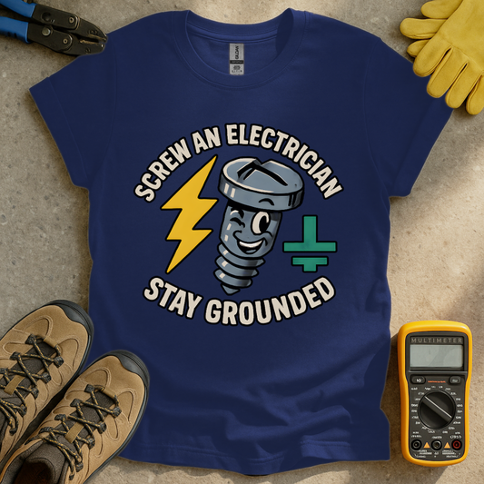 Screw An Electrician T-shirt