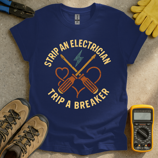Strip An Electrician T-shirt
