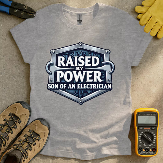 Raised By Power T-shirt