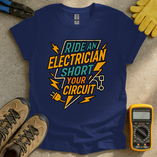 Ride An Electrician T-shirt