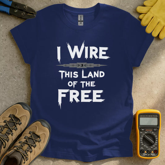 Wire This Land Of The Free T-shirt