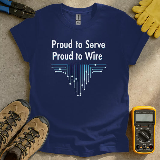 Proud to Serve & Wire T-shirt