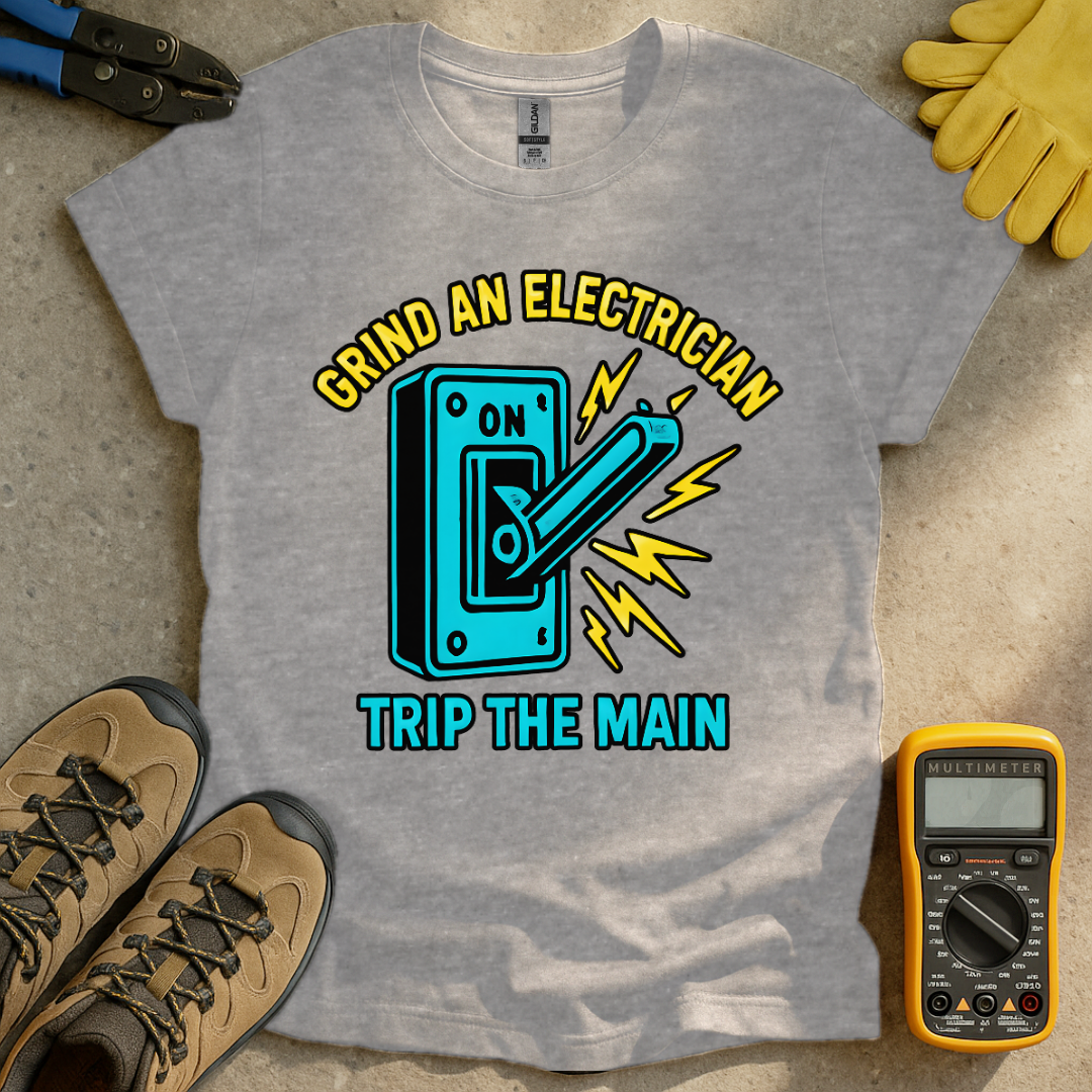 Grind An Electrician T-shirt