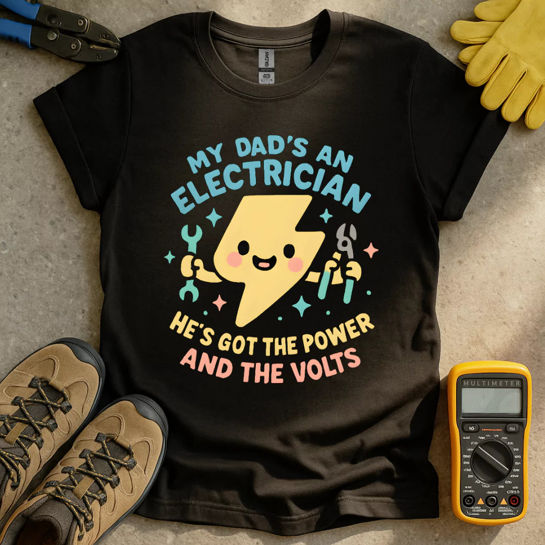 Dads Got The Power T-shirt