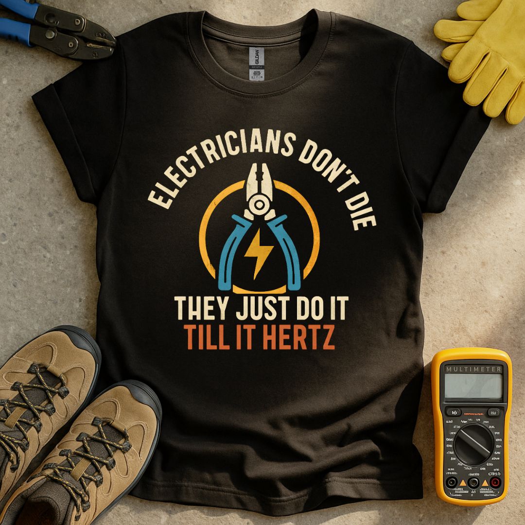 Till It Hertz T-shirt