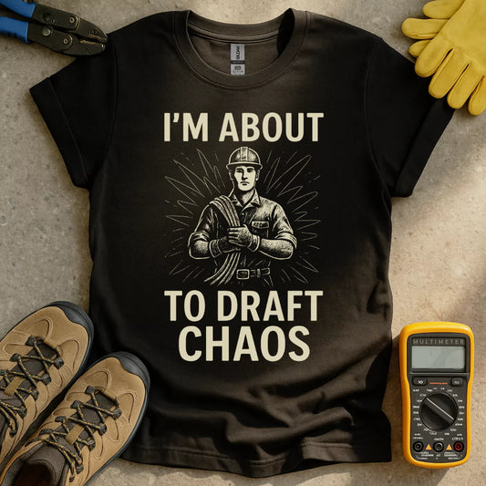 About To Draft Chaos T-shirt