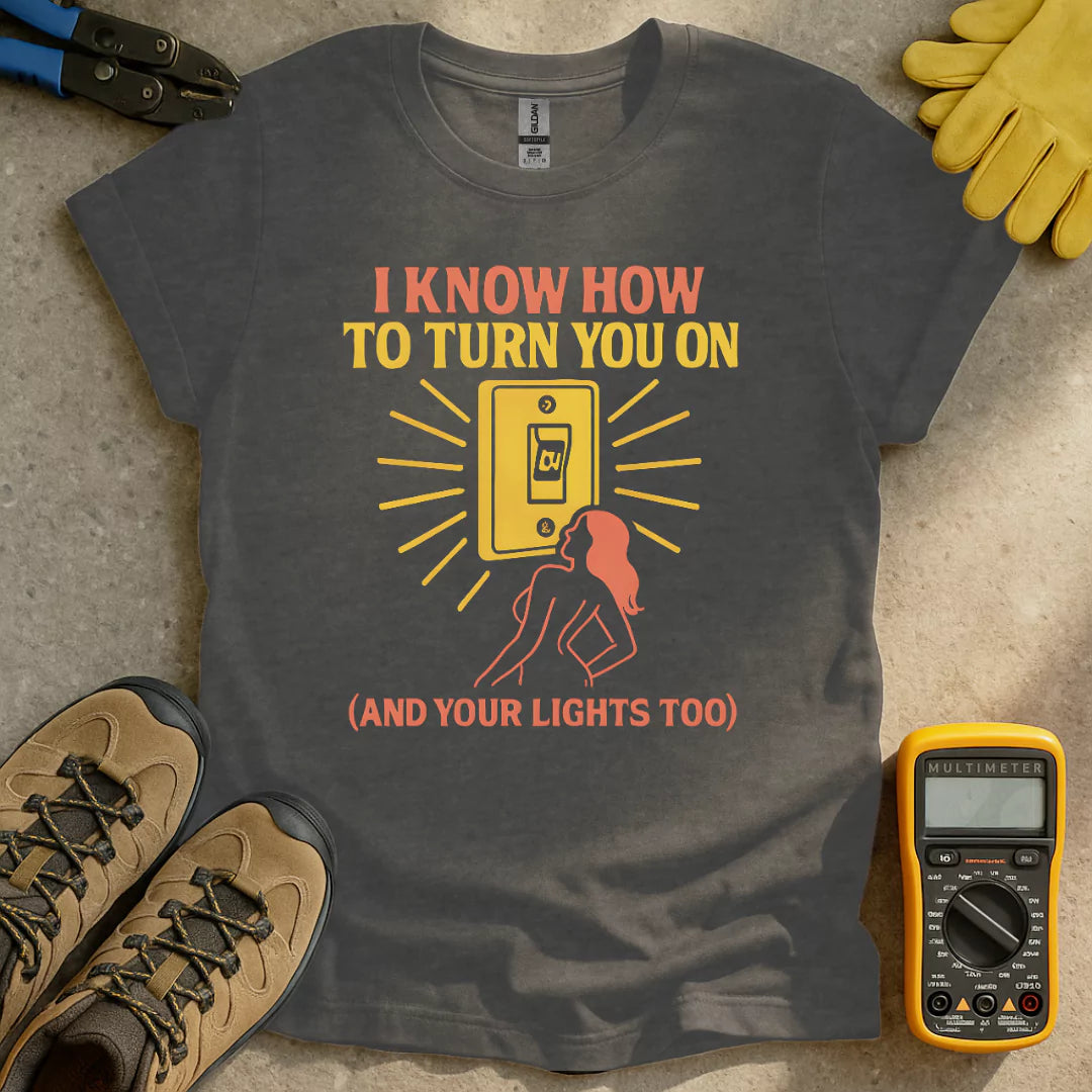 Turn You On T-shirt