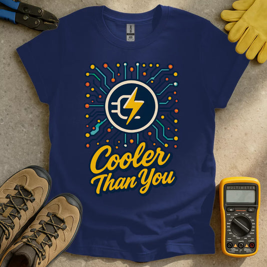 Cooler Than you T-shirt