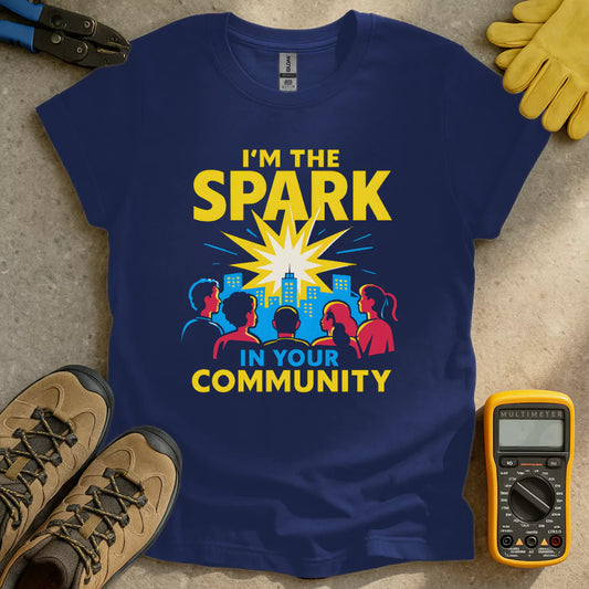 I'm The Spark T-shirt
