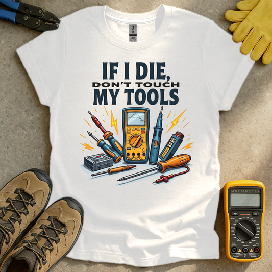 Dont Touch My Tools T-shirt
