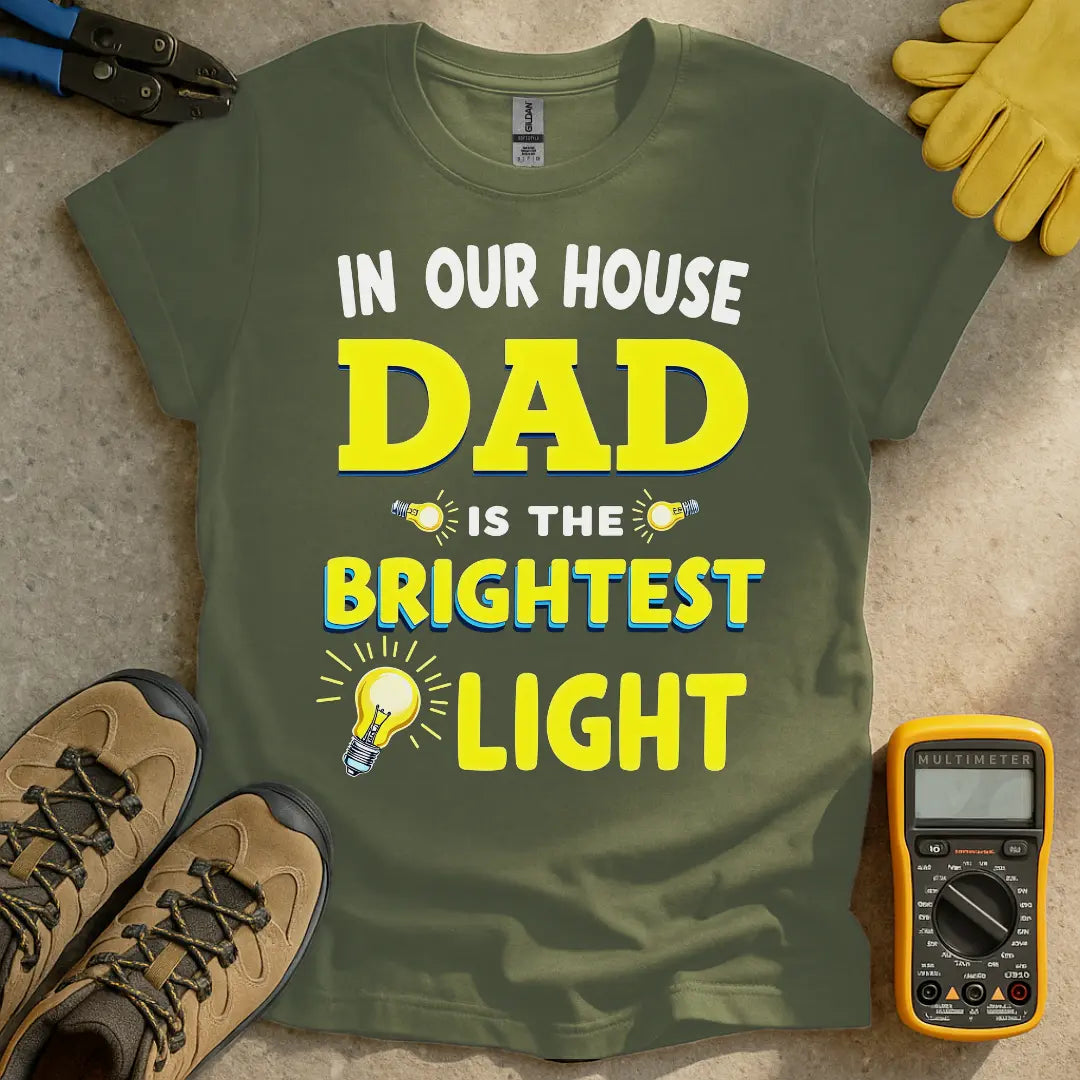 Dad is the Brightest Light T-Shirt