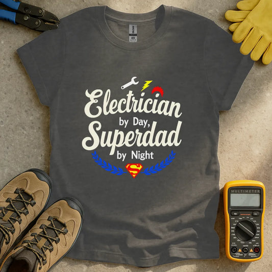 Electrician by Day Superdad by Night T-shirt