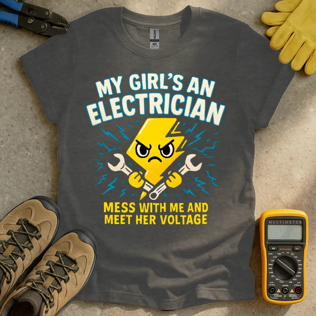 My girl's an electrician T-shirt