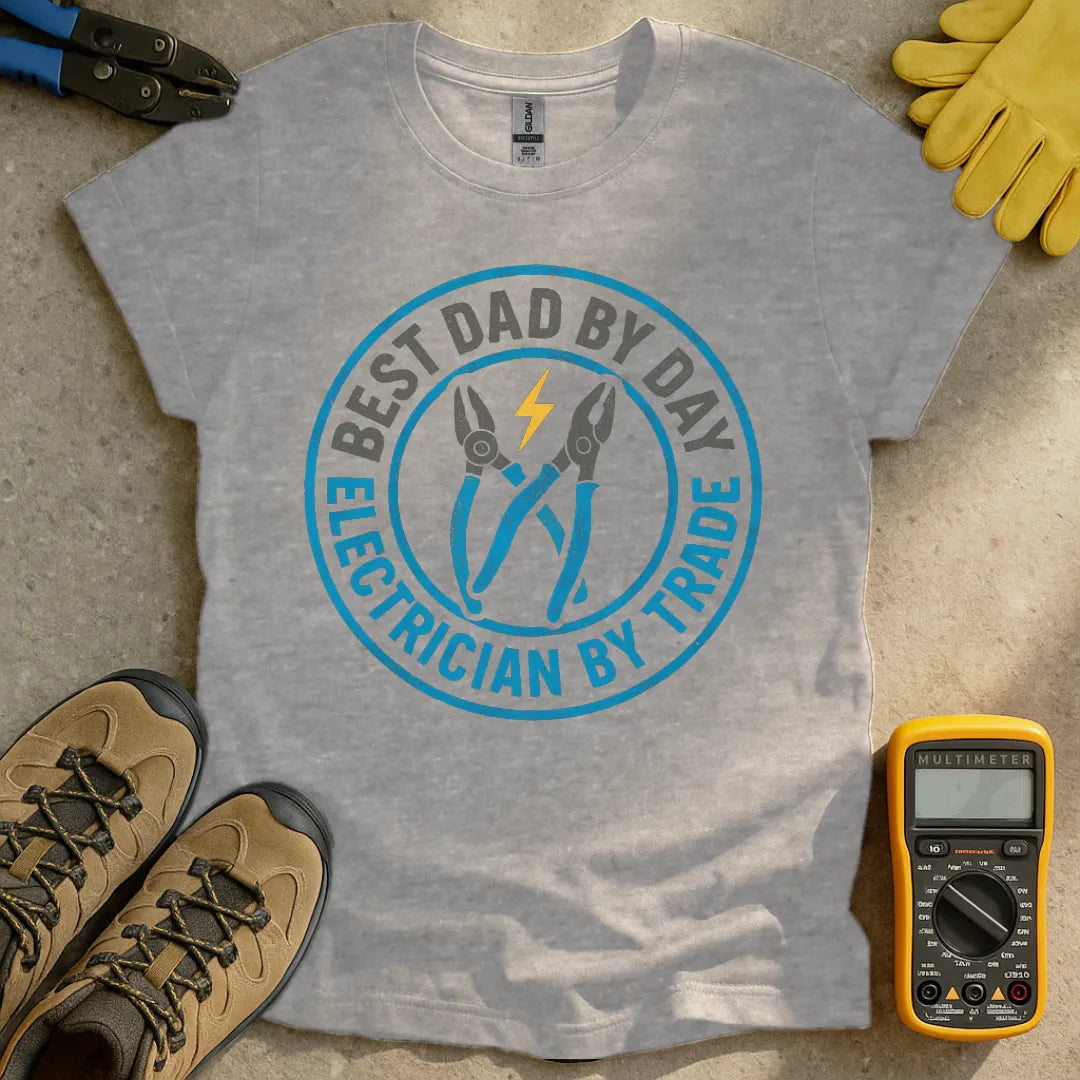 Best Dad By Day T-shirt