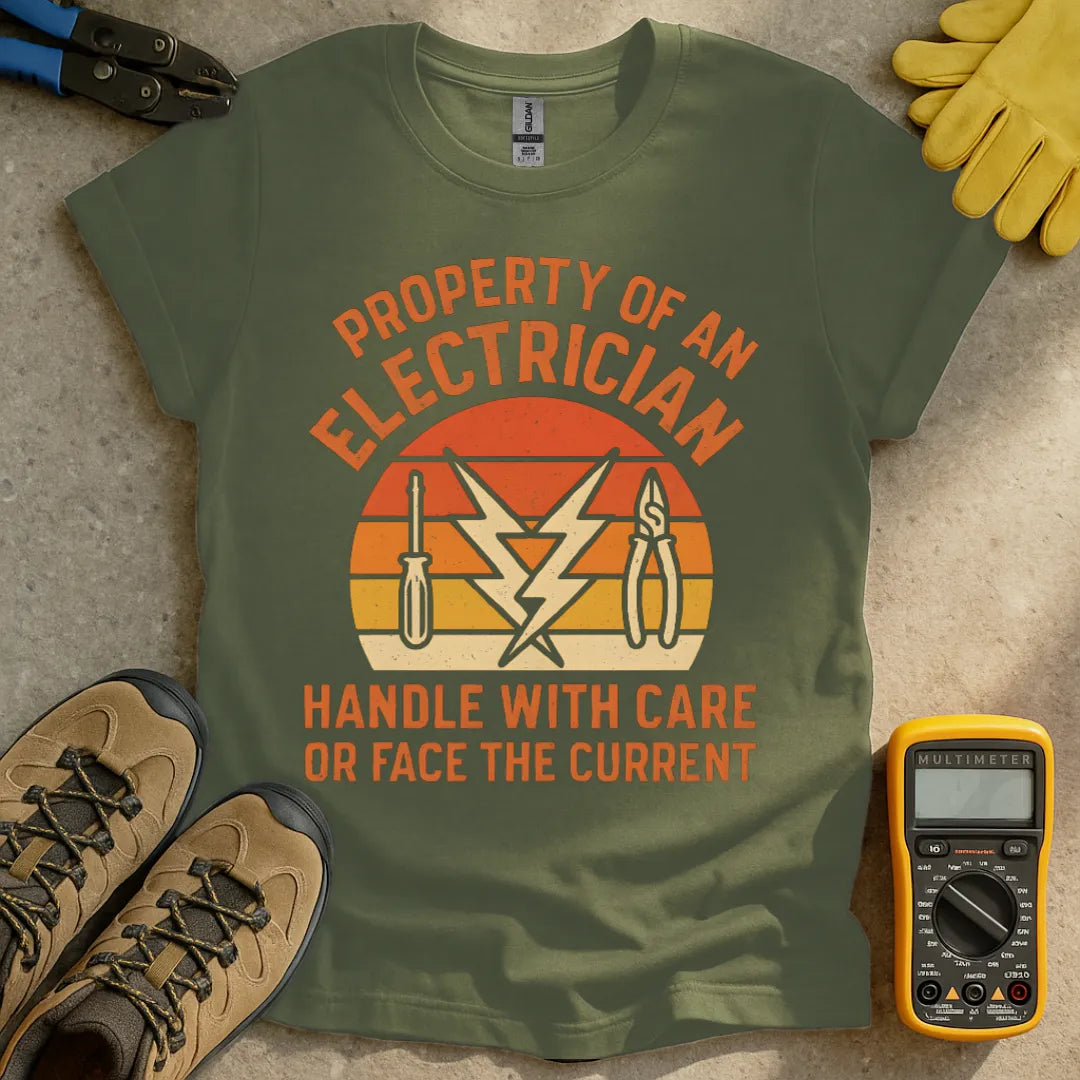 Property of an electrician handle with care T-shirt