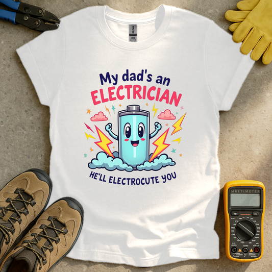 My Dad's An Electrician T-shirt