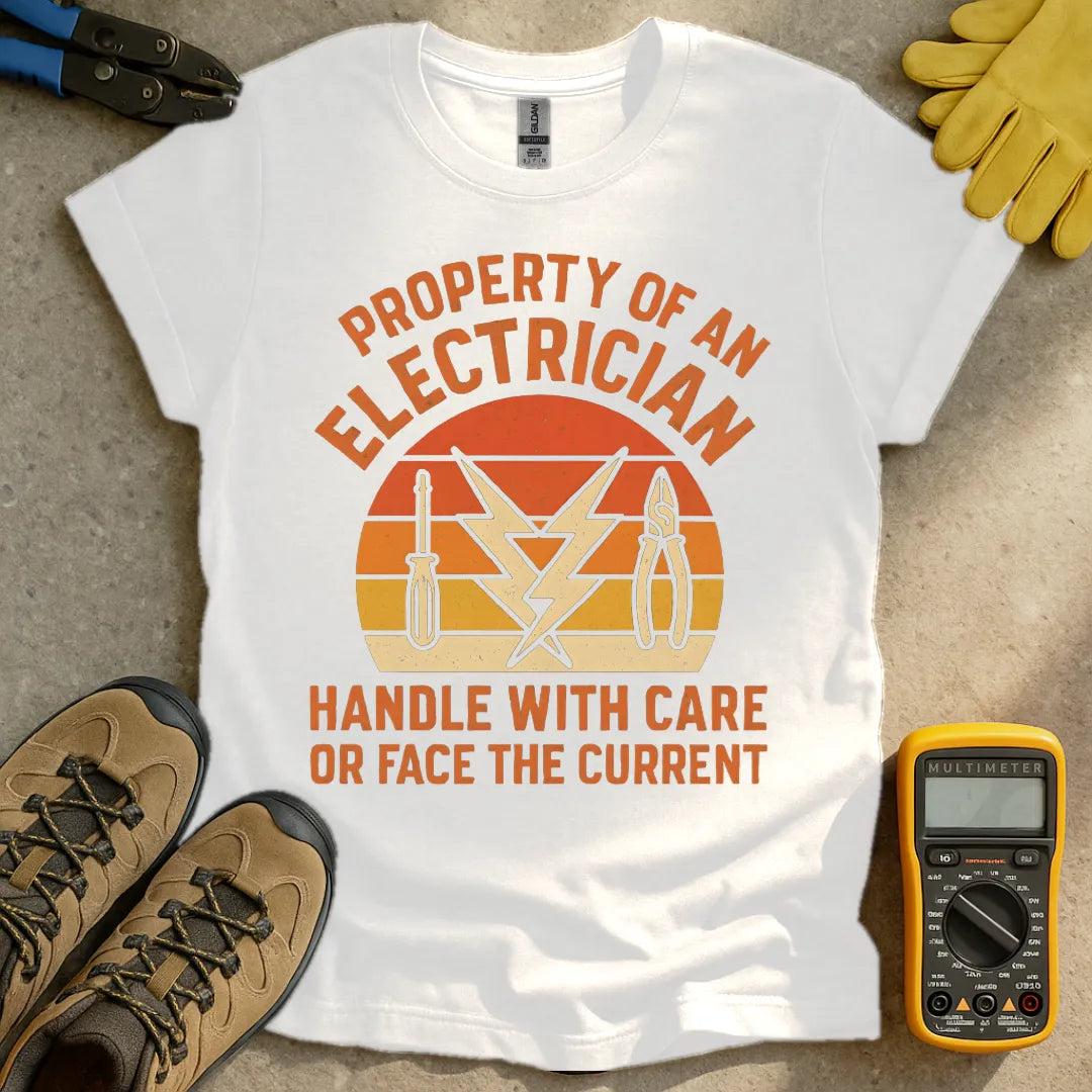 Property of an electrician handle with care T-shirt