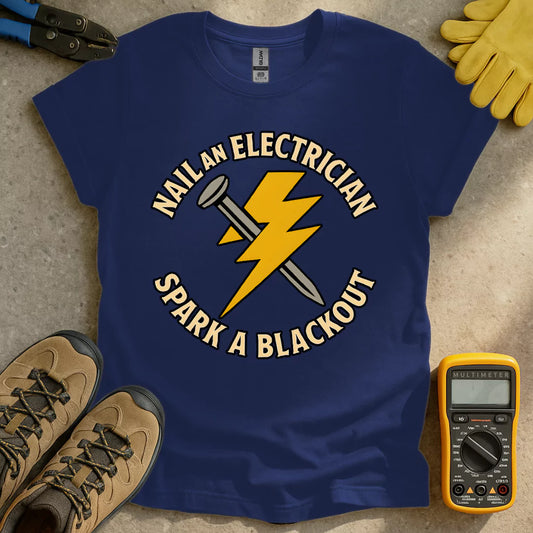 Nail An Electrician T-shirt