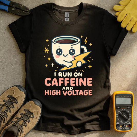Caffeine And High Voltage T-shirt