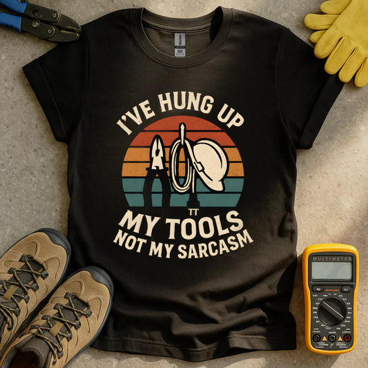 Hung Up My Tools T-shirt