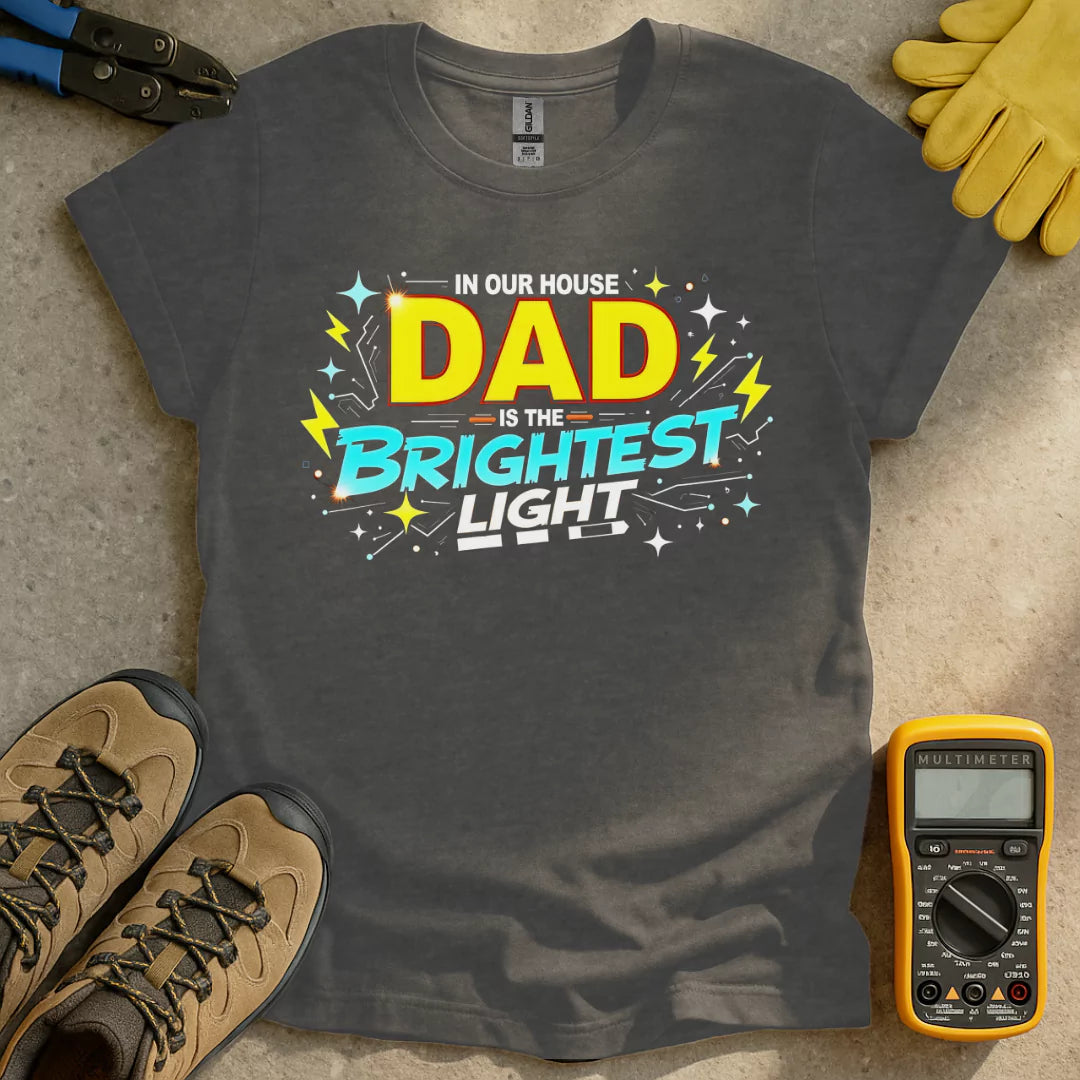 Dad Is The Brightest T-shirt