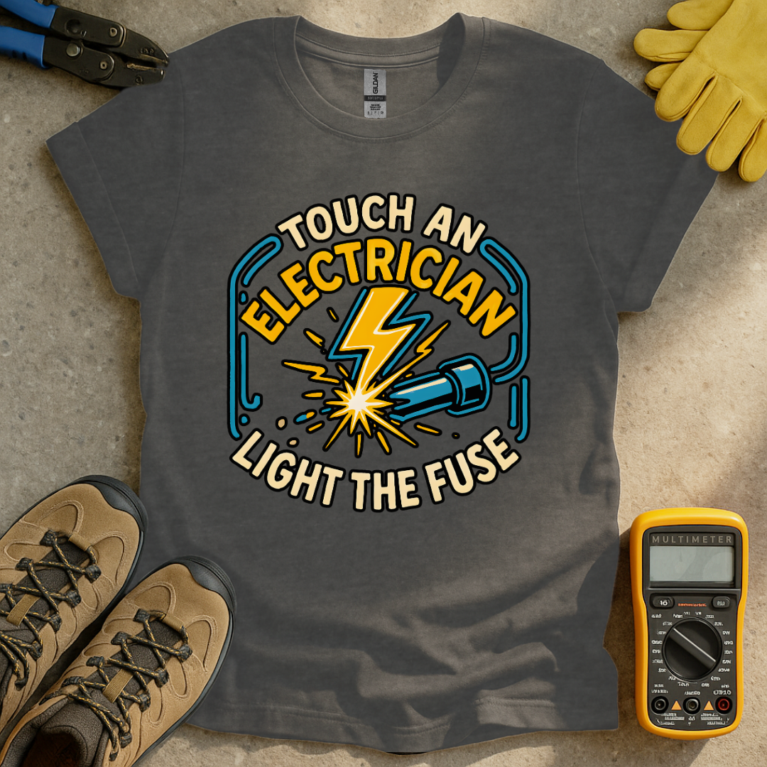 Light The Fuse T-shirt