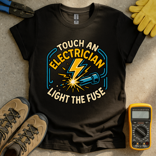 Light The Fuse T-shirt