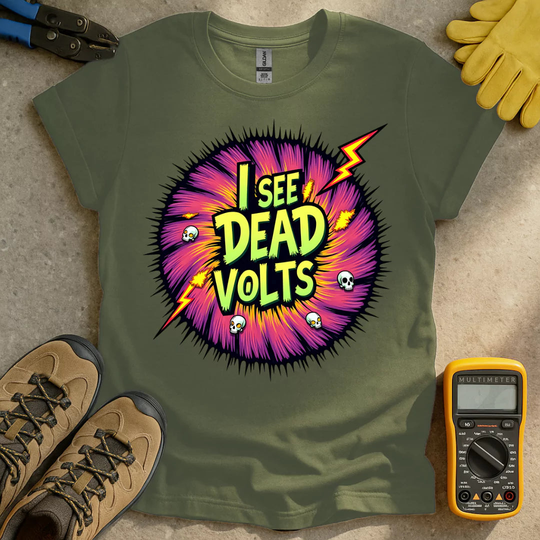I See Dead Volts T-shirt