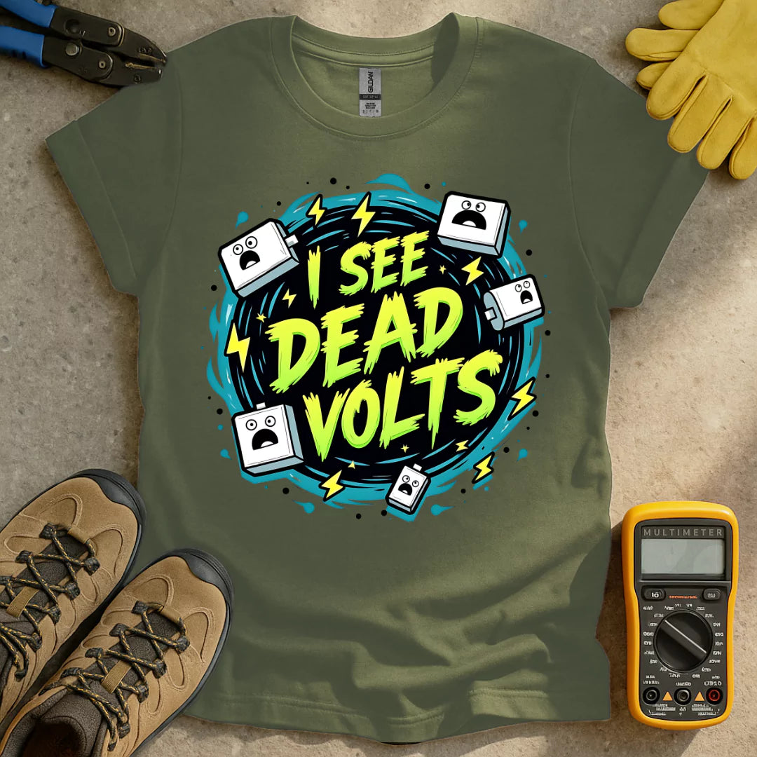 I See Dead Volts T-shirt