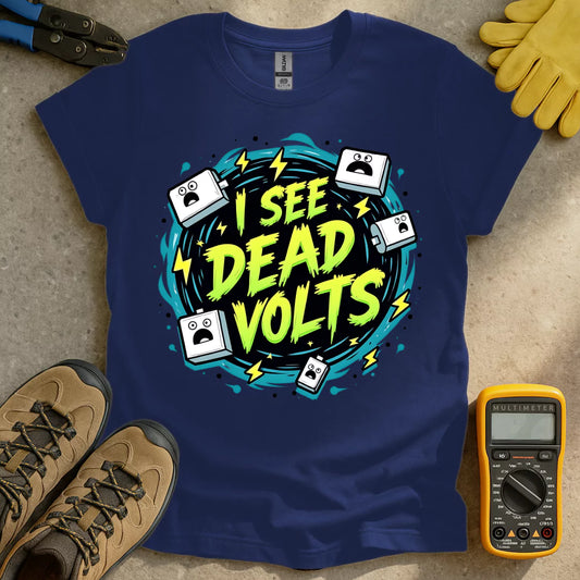 I See Dead Volts T-shirt