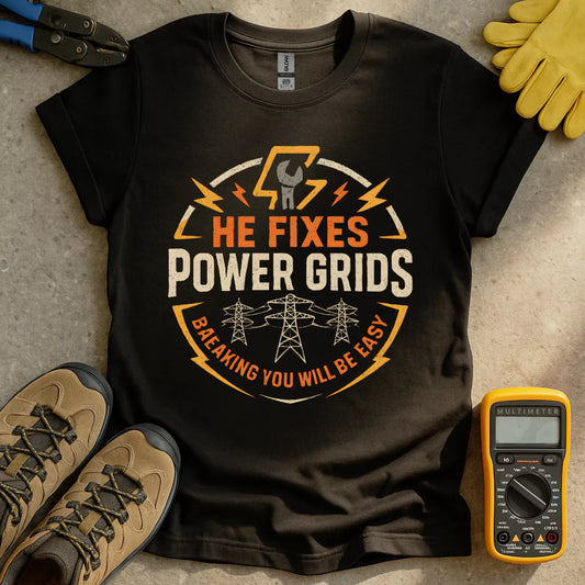 He Fixes Power Grids T-shirt