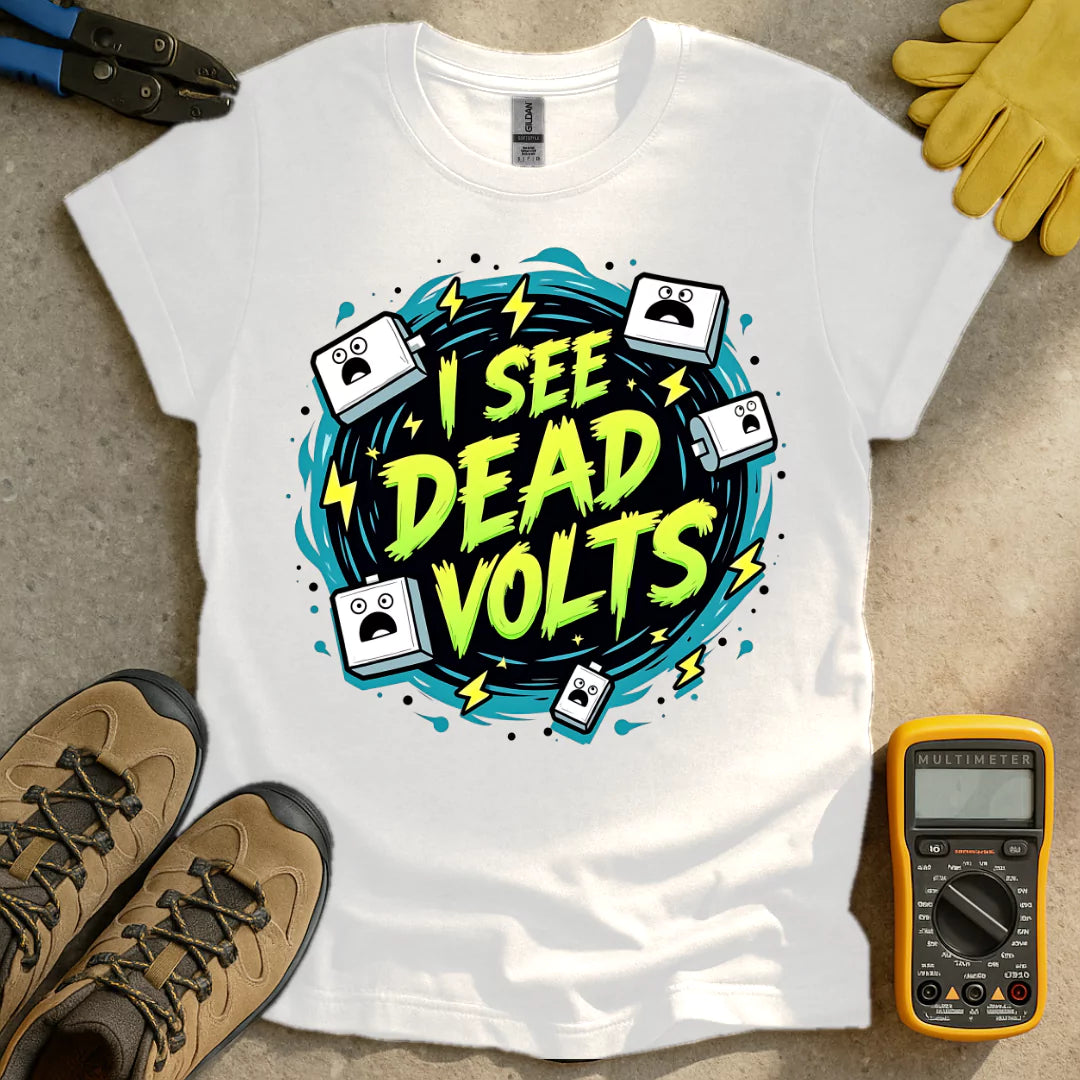 I See Dead Volts T-shirt