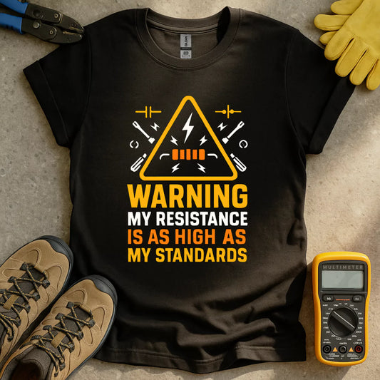 High Resistance And Standards T-shirt