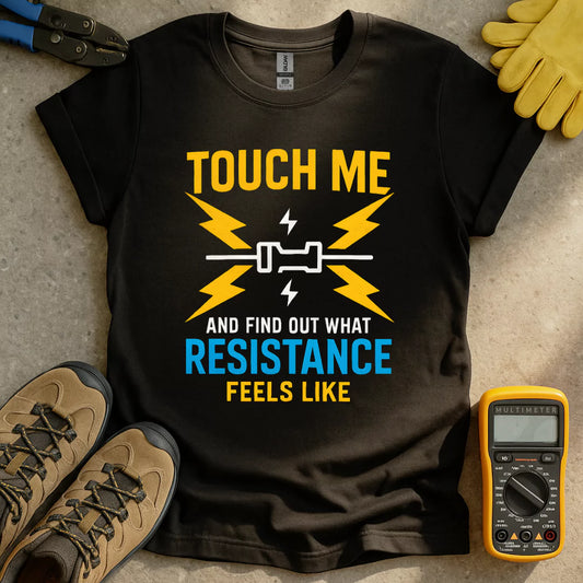 Touch Me Find Out T-shirt