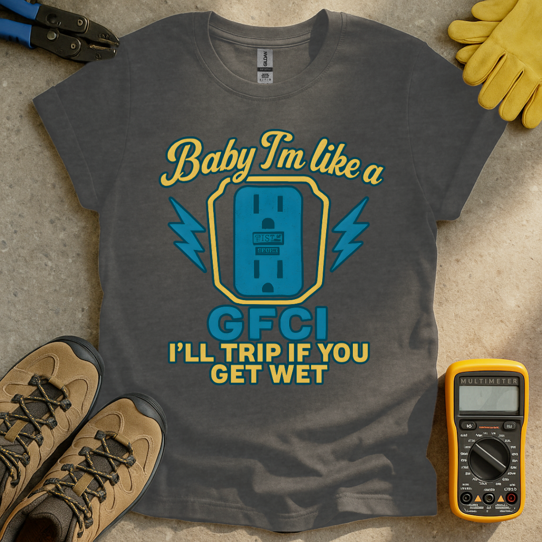 Like GFCI T-shirt