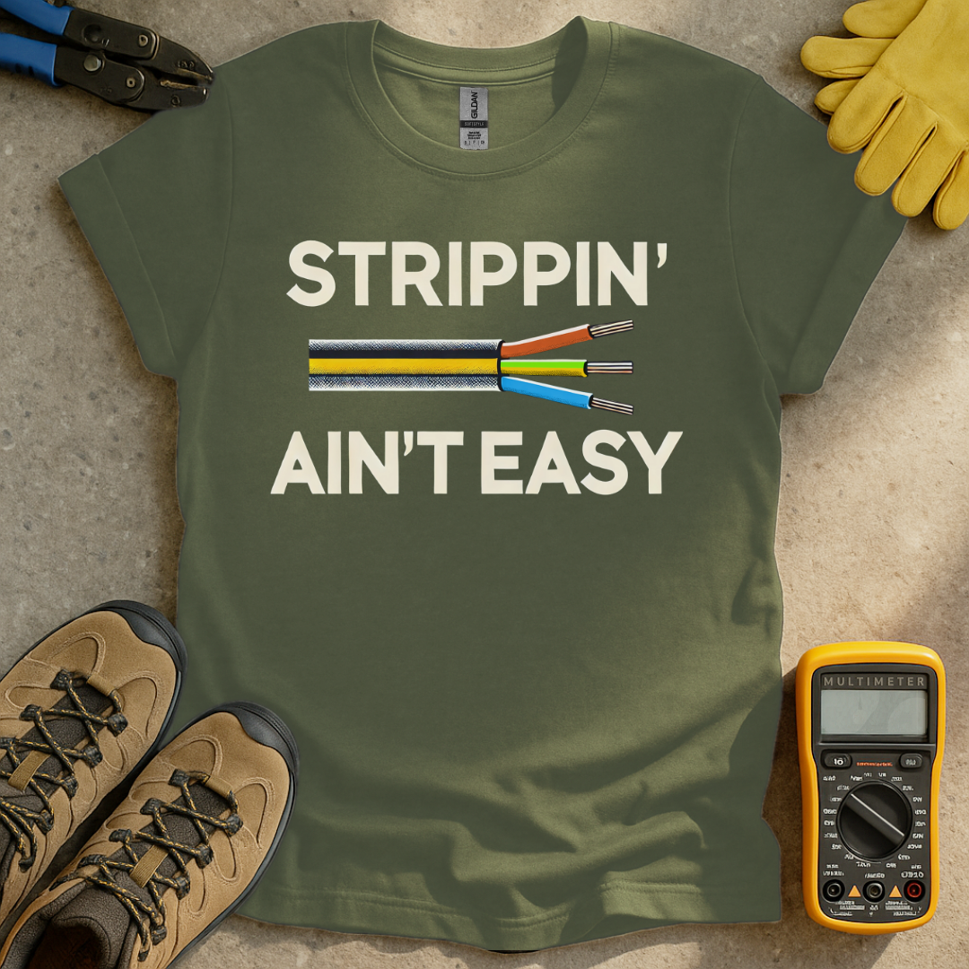 Strippin' Ain't Easy T-shirt