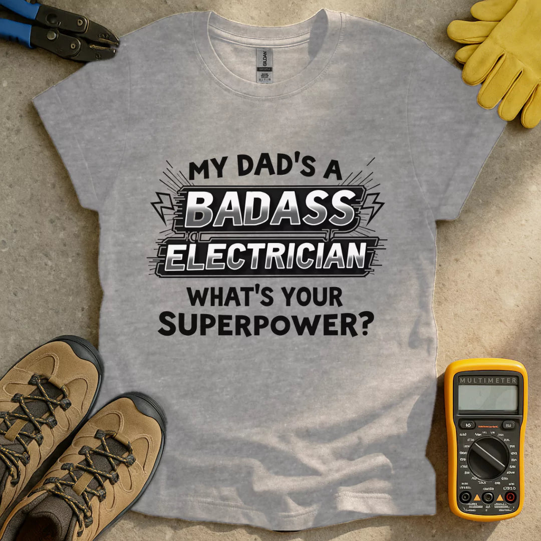 My Dads A Badass T-shirt