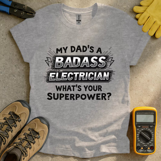 My Dads A Badass T-shirt
