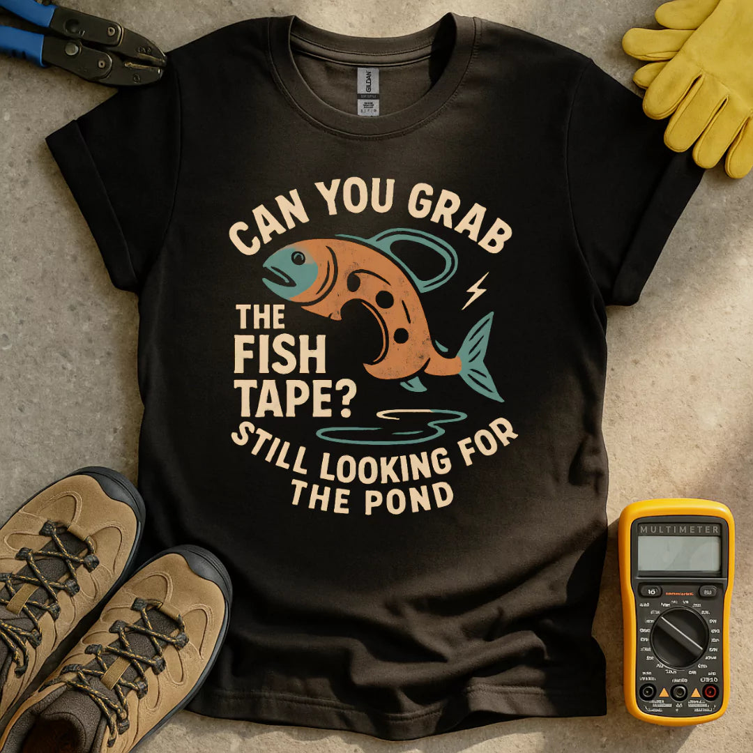 Grab The Fish Tape T-shirt