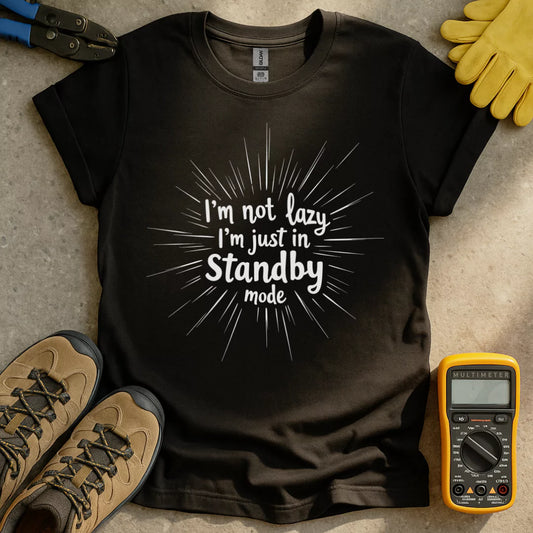 I'm Not Lazy T-shirt