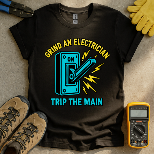 Grind An Electrician T-shirt