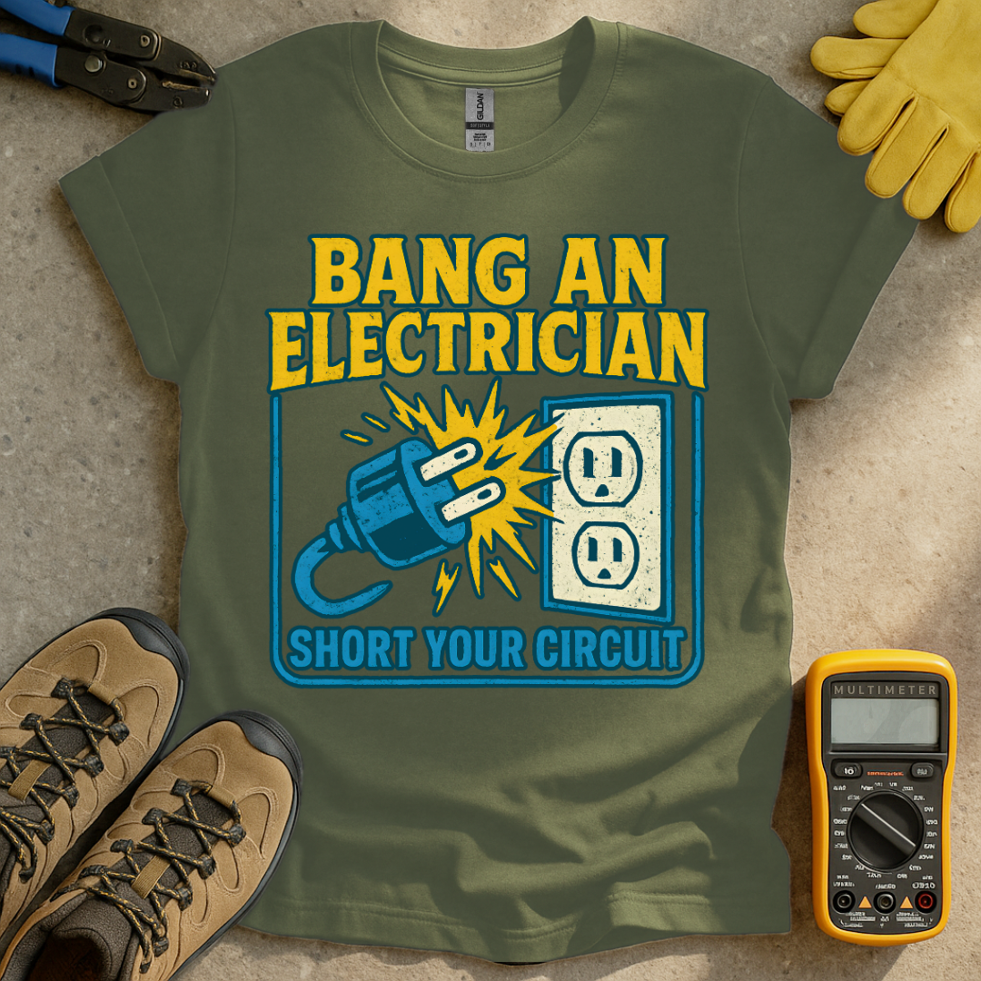 Bang An Electrician T-shirt