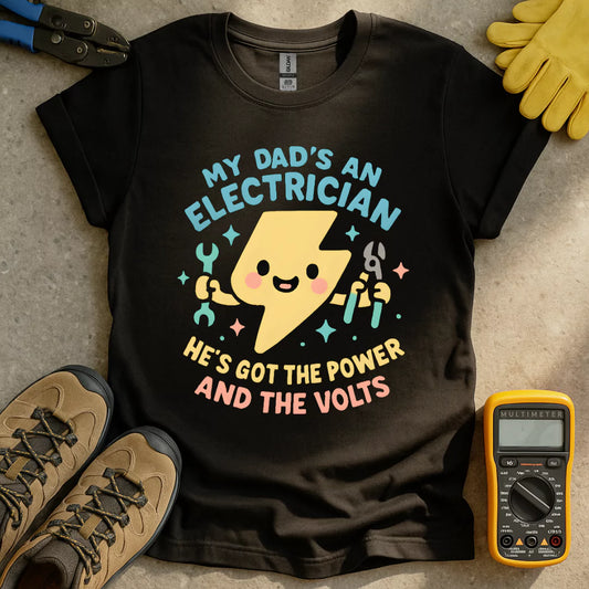 Dads Got The Power T-shirt