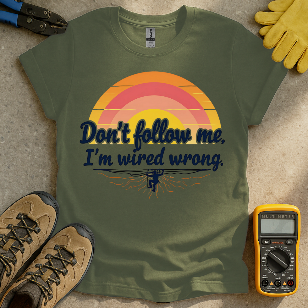 I'm Wired Wrong T-shirt