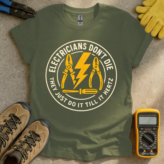 Till It Hertz T-shirt