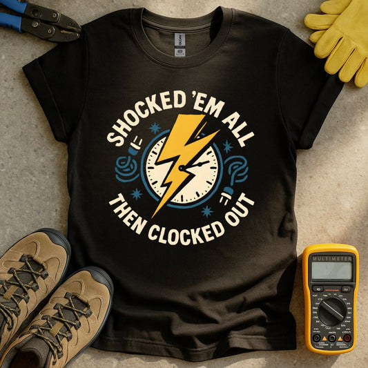 Shocked Out Clocked Out T-shirt
