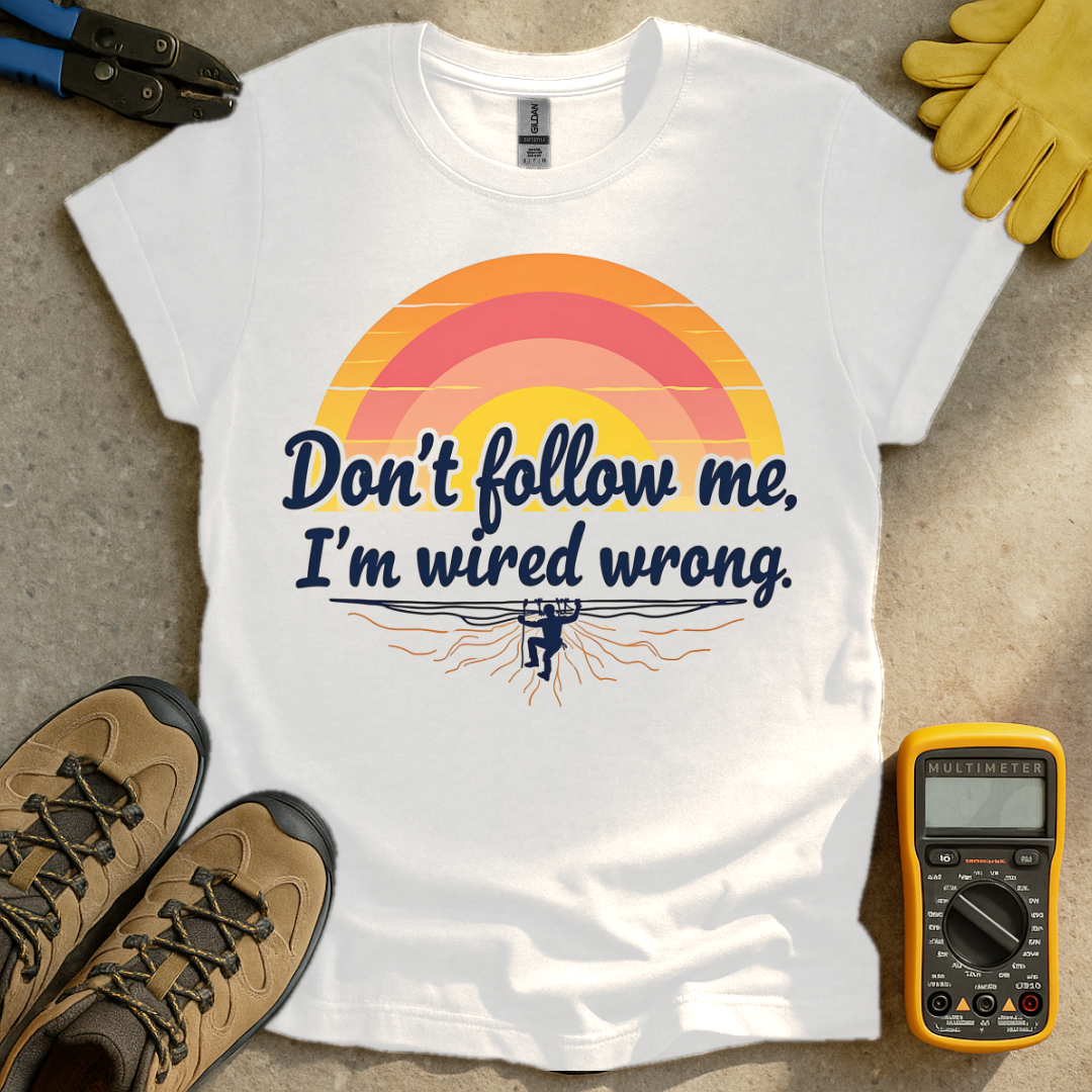 I'm Wired Wrong T-shirt