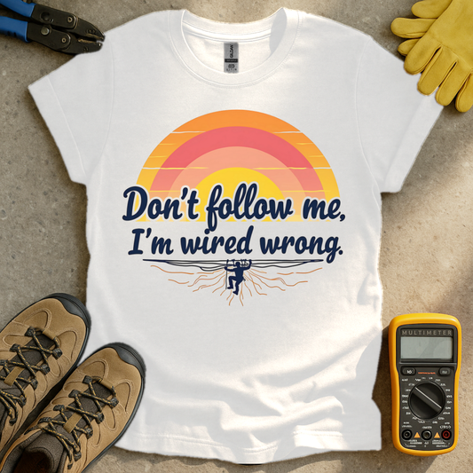 I'm Wired Wrong T-shirt